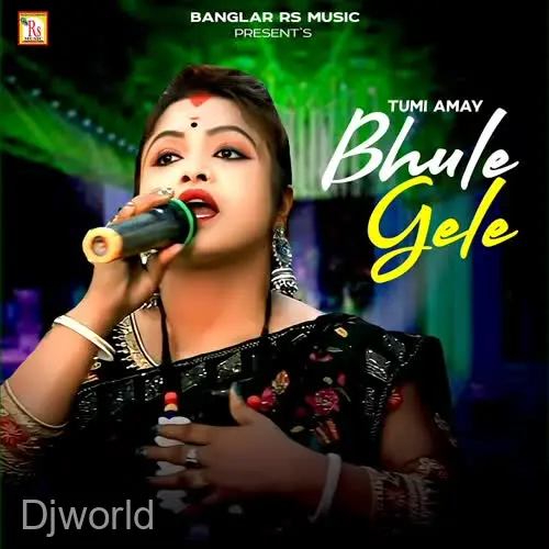 Tumi Amay Bhule Gele